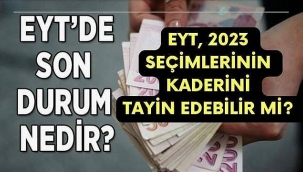  EYT, 2023 seçimlerinin kaderini tayin edebilir mi? / Emeklilikte Yaşa Takılanlar...