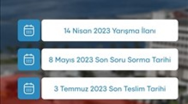 Anıt yapı yarışmasında son soru sorma tarihi 8 Mayıs