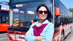 ESHOT'un kadın şoförlerinden yolcular da memnun