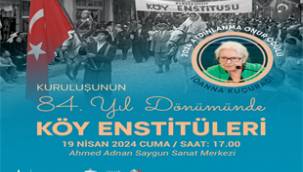 Köy Enstitüleri'nin ruhu yıl dönümünde yaşatılacak