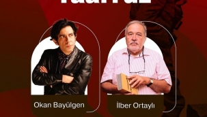 Okan Bayülgen ve Prof. Dr. İlber Ortaylı İzmirliler ile buluşacak