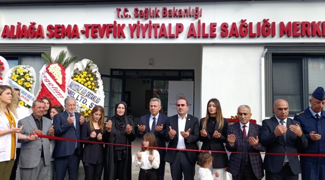 Aliağa Sema – Tevfik Yiyitalp Aile Sağlığı Merkezi Hizmete Açıldı 